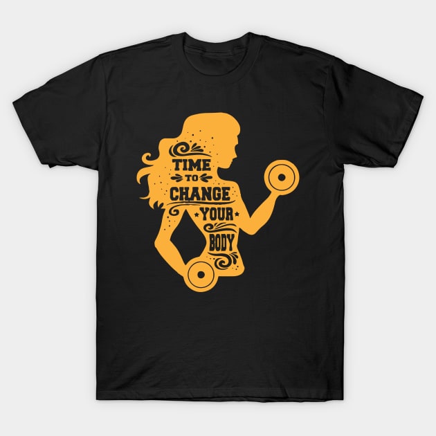 Time To Change Your Body - Gym Workout Fitness T-Shirt by fromherotozero